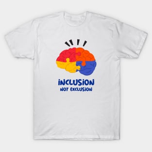Inclusion Not Exclusion T-Shirt